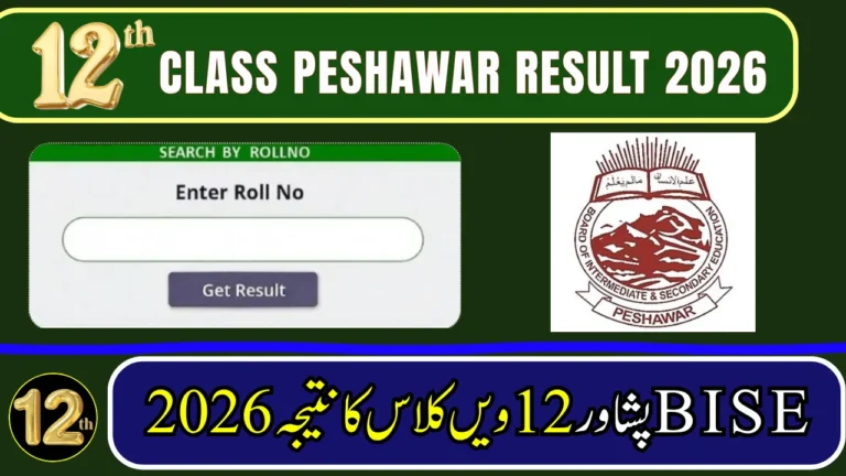 Check BISE Peshawar Board 12th Class Result 2026 — by Roll Number, Name, SMS & Gazette