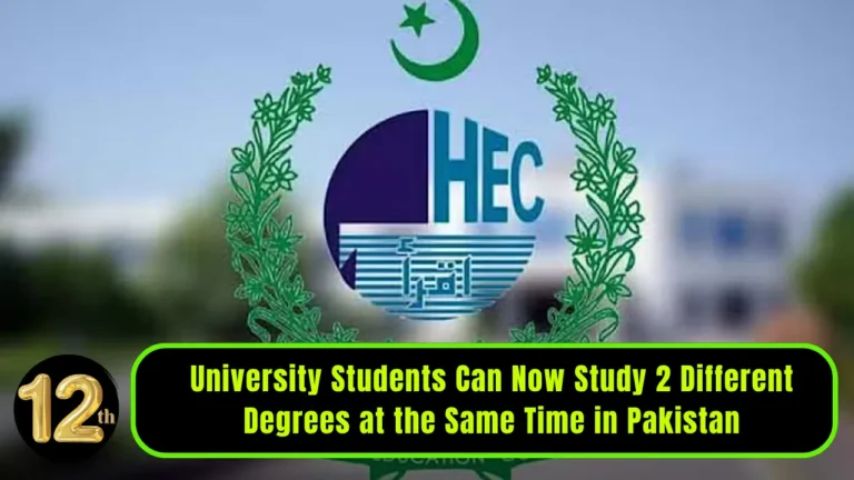 HEC Allows Students to Study Two Degrees Simultaneously in Pakistan