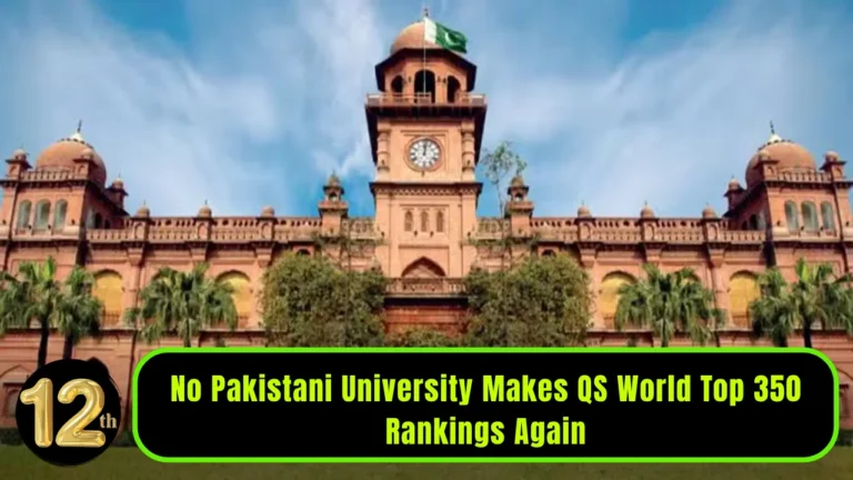 No Pakistani University Makes QS World Top 350 Rankings Again