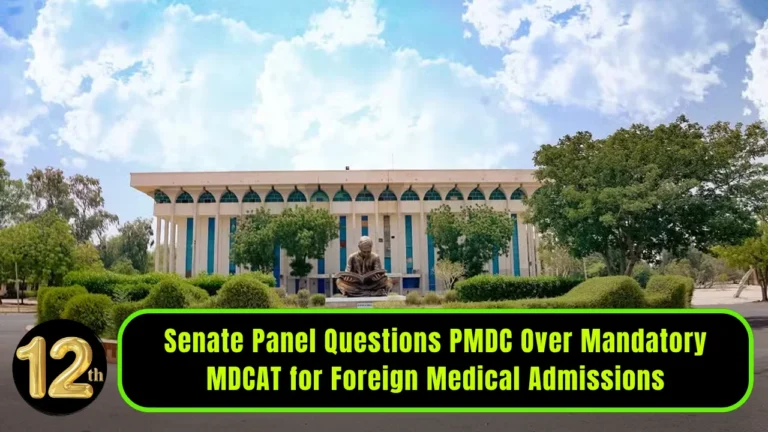 Senate Panel Questions PMDC Over Mandatory MDCAT for Foreign Medical Admissions