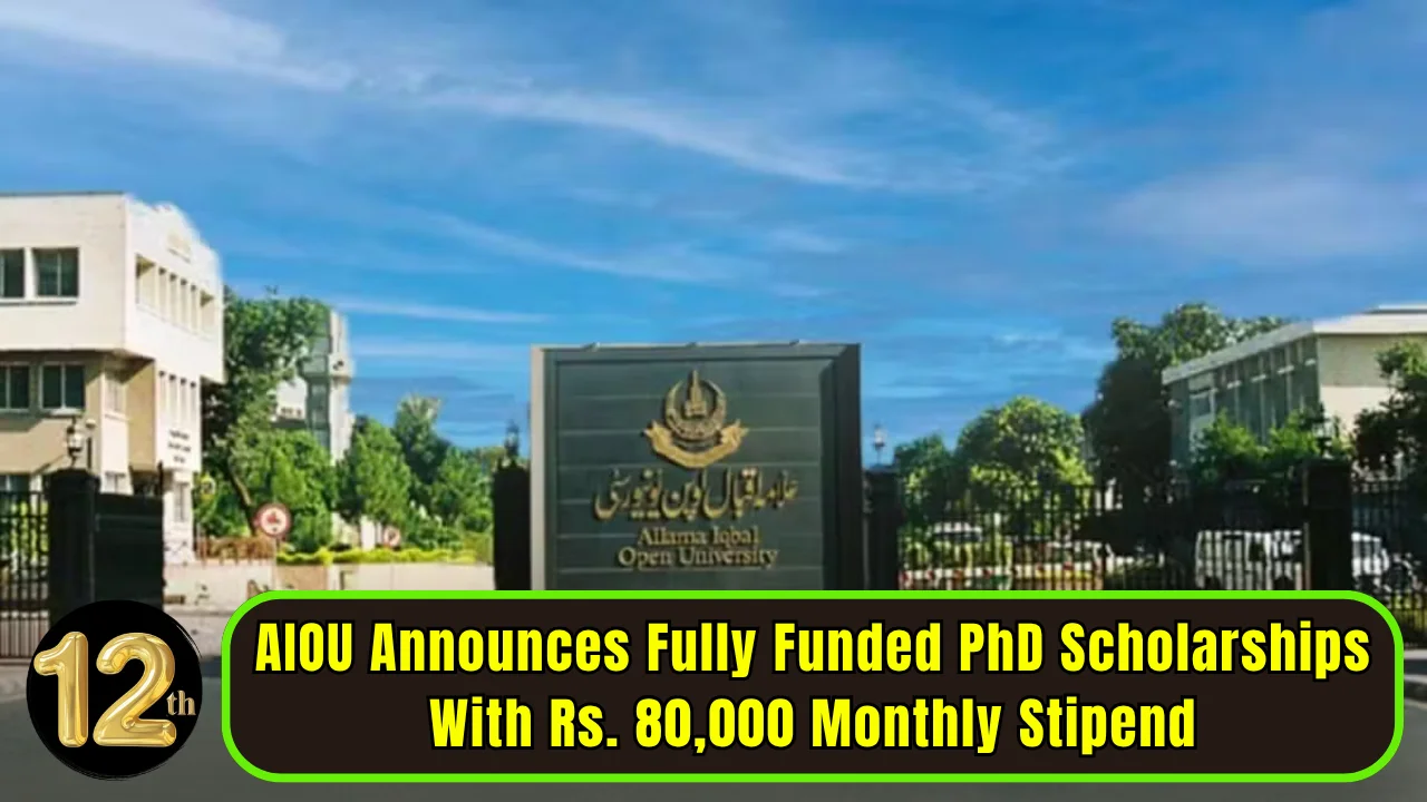 AIOU Announces Fully Funded PhD Scholarships With Rs. 80,000 Monthly Stipend