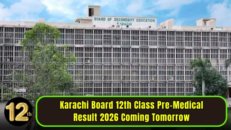 Karachi Board 12th Class Pre-Medical Result 2026 Coming Tomorrow
