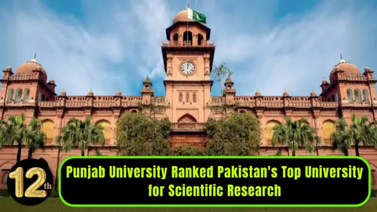 Punjab University Ranked Pakistan's Top University for Scientific Research