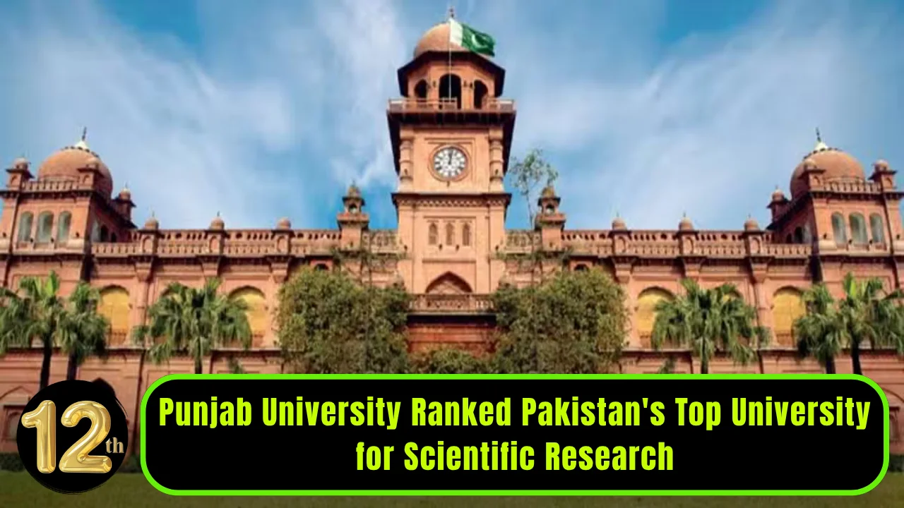 Punjab University Ranked Pakistan's Top University for Scientific Research